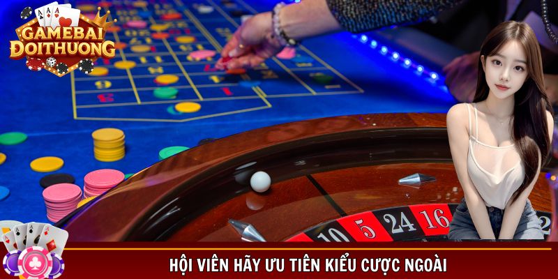 Hội viên hãy ưu tiên kiểu cược ngoài nhằm xây dựng chiến lược lâu dài