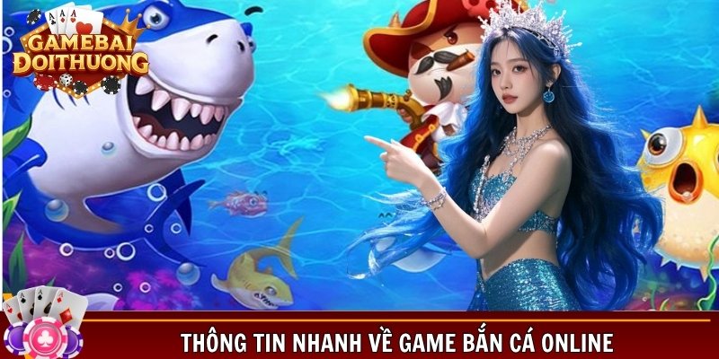 Tìm hiểu thông tin về game bắn cá online đang hot 2025